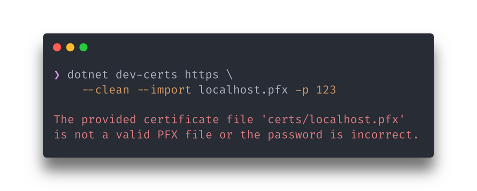 How to fix "The provided certificate file is not a valid PFX file" with dotnet dev-certs https import on macOS